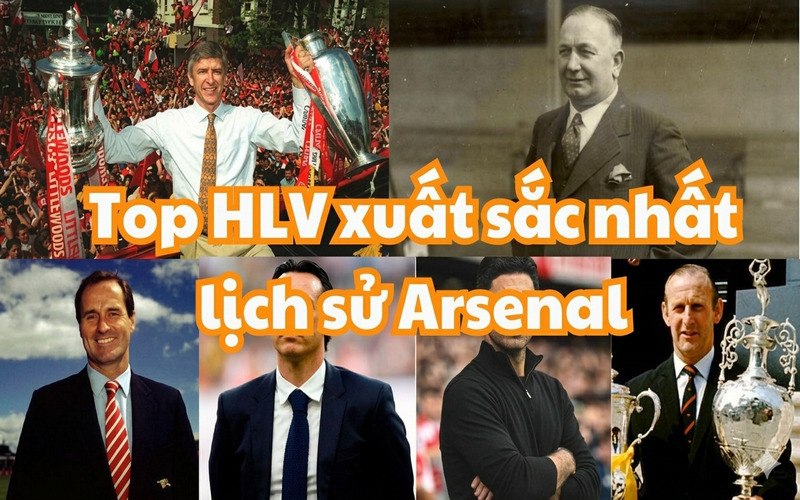 Nhìn lại 7 HLV Arsenal vĩ đại nhất trong lịch sử CLB